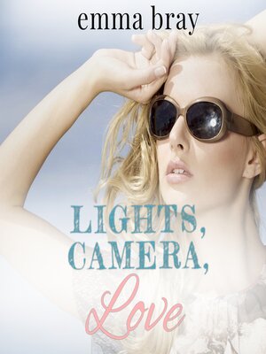 cover image of Lights, Camera, Love